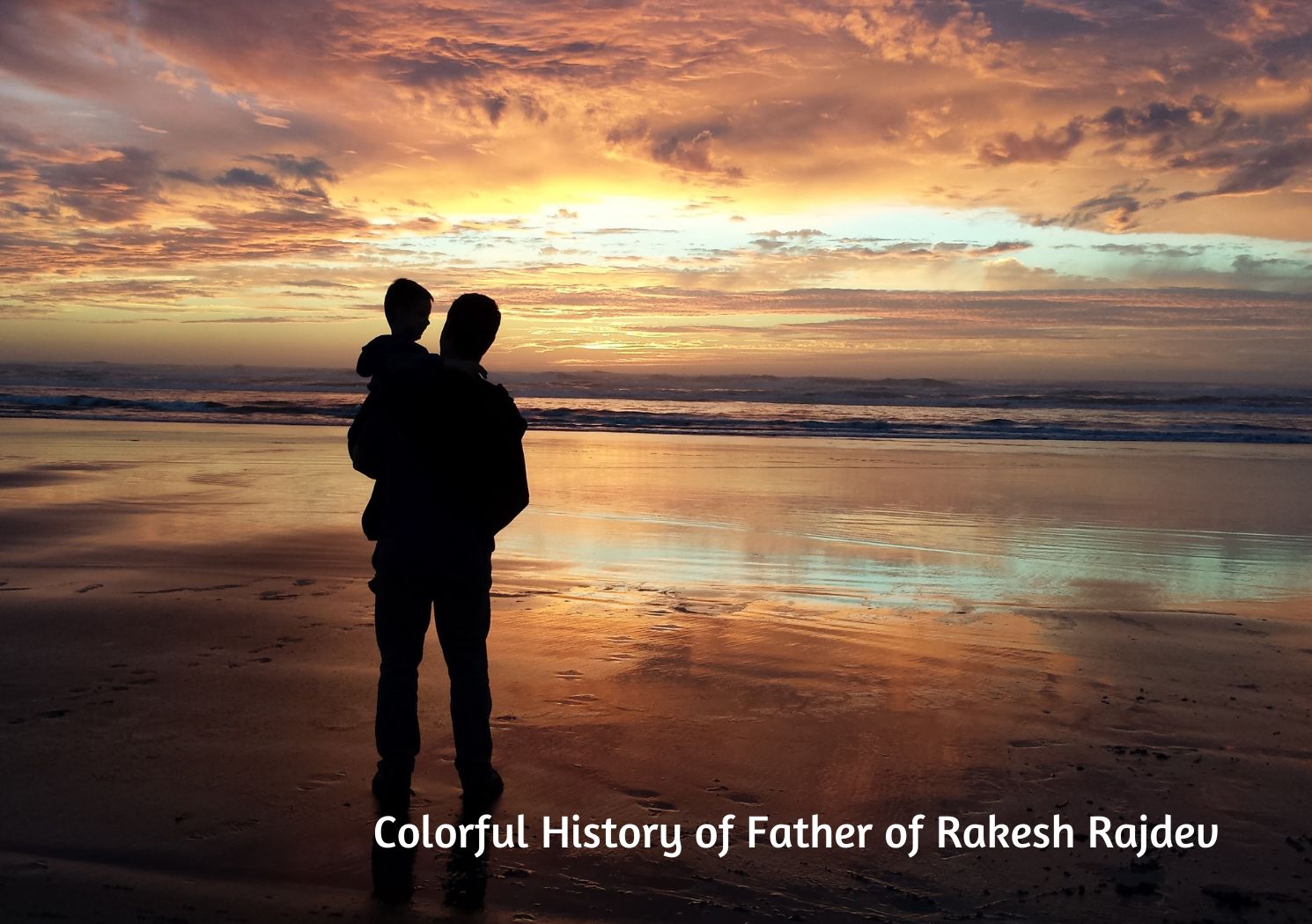 Colorful History of Father of Rakesh Rajdev