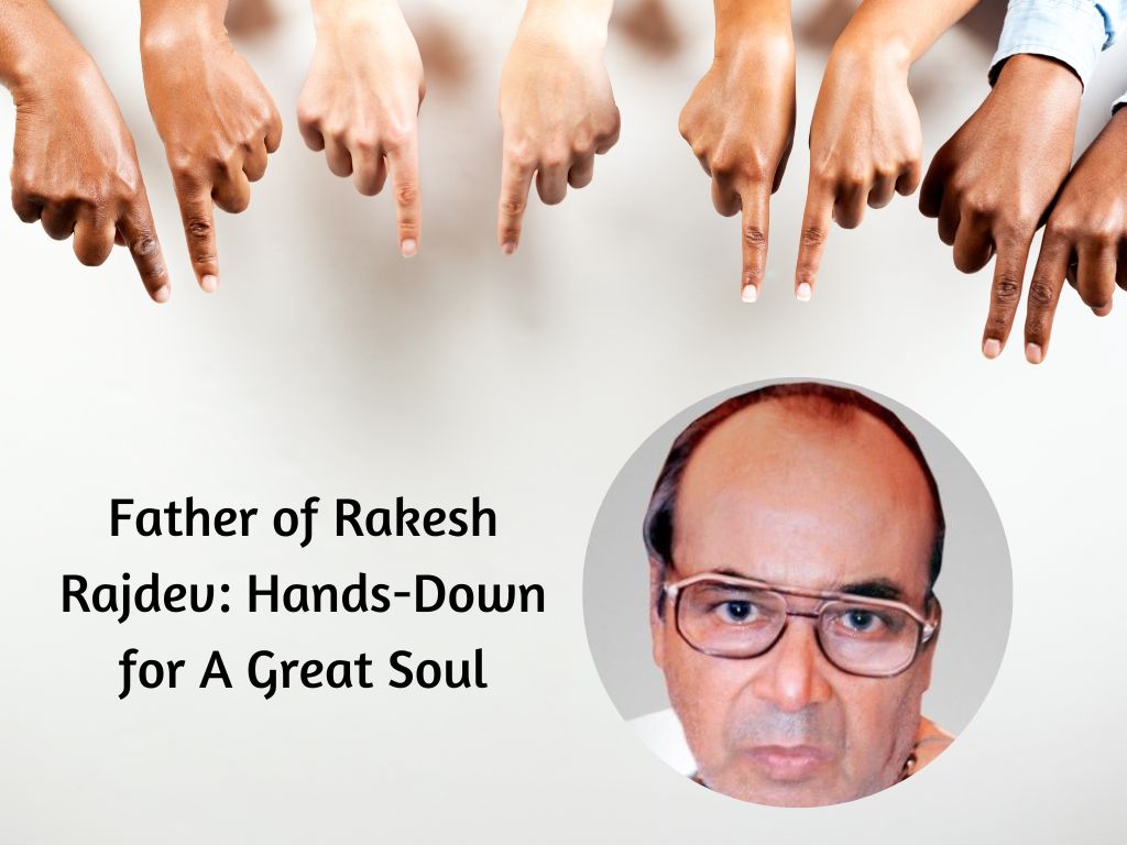 Father of Rakesh Rajdev Hands-Down for A Great Soul